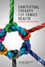 Contextual Therapy for Family Health: Clinical Applications by Alexandra Schmidt Hulst