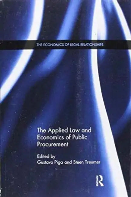 The Applied Law and Economics of Public Procurement by Gustavo Piga