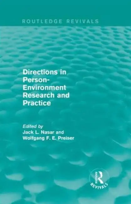 Directions in Person-Environment Research and Practice (Routledge Revivals) by Jack Nasar