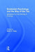 Existential Psychology and the Way of the Tao: Meditations on the Writings of Zhuangzi by Mark C. Yang