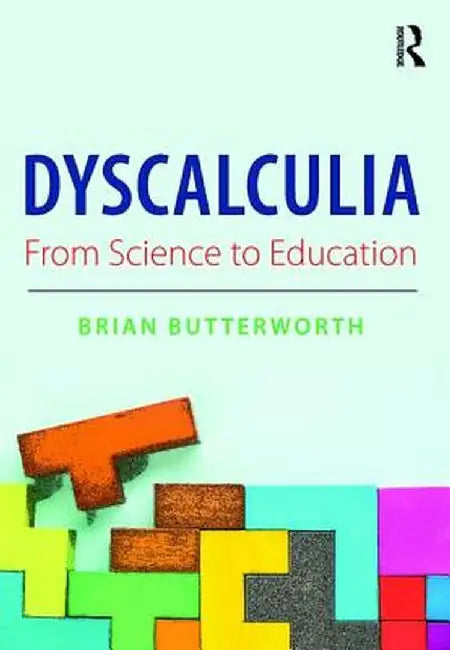 Dyscalculia: From Science to Education by Brian Butterworth