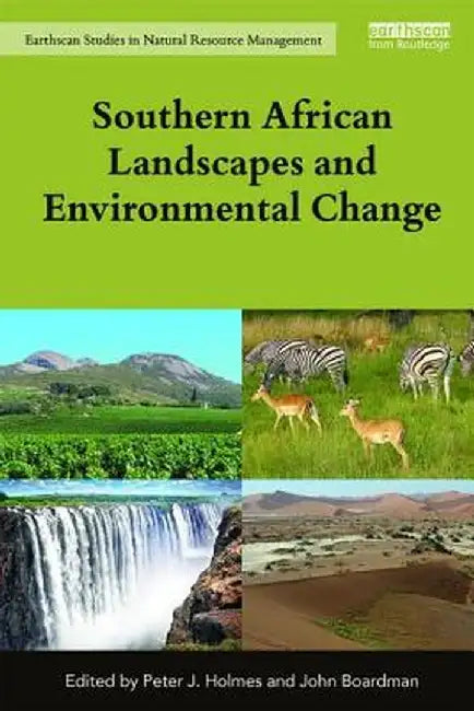 Southern African Landscapes and Environmental Change by Peter J. Holmes