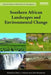 Southern African Landscapes and Environmental Change by Peter J. Holmes