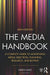 The Media Handbook: A Complete Guide to Advertising Media Selection, Planning, Research, and Buying by Helen E. Katz
