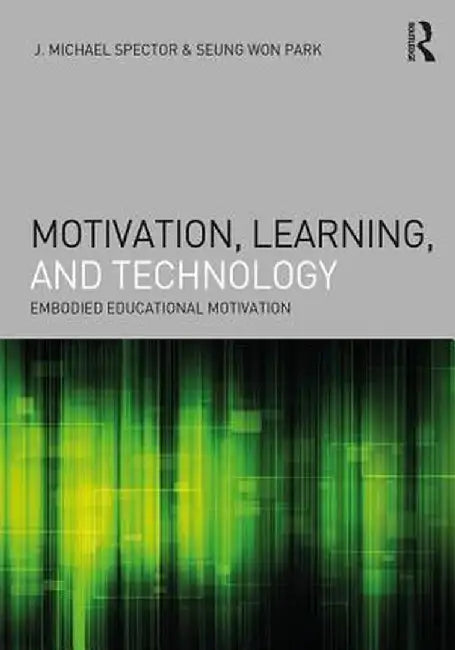 Motivation Learning and Technology by Spector, Seung Won Park