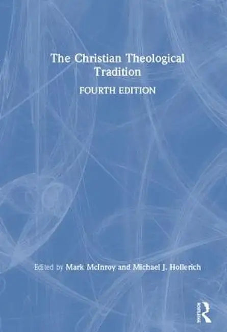 The Christian Theological Tradition by Mark McInroy