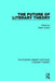 The Future of Literary Theory by Ralph Cohen