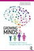 Growing Minds: A Developmental Theory of Intelligence, Brain, and Education by Andreas Demetriou