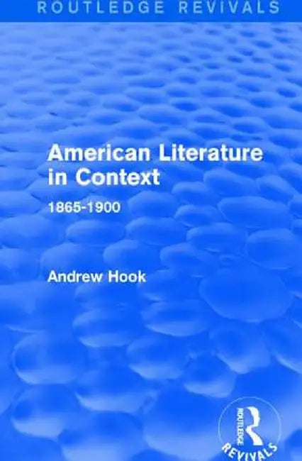 American Literature in Context: 1865-1900 by Andrew Hook