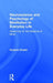 Neuroscience and Psychology of Meditation in Everyday Life: Searching for the Essence of Mind by Dusana Dorjee