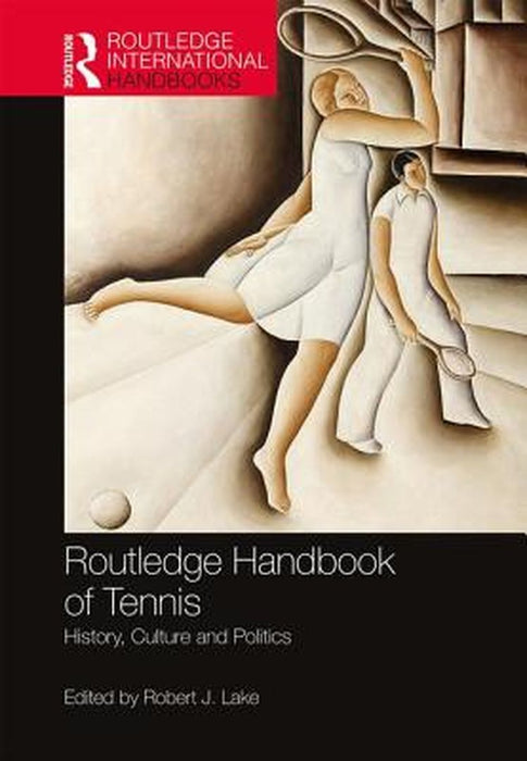 Routledge Handbook of Tennis by Osborne Carol