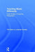 Teaching Music Differently: Case Studies of Inspiring Pedagogies by Tim Cain