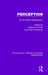Perception: An Annotated Bibliography by Kathleen Emmett, Peter Machamer