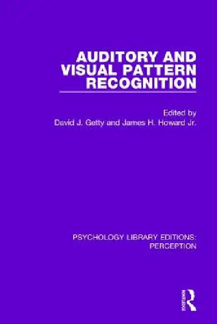 Auditory and Visual Pattern Recognition by David J. Getty