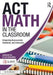 ACT Math in the Classroom: Integrating Assessments, Standards, and Instruction by A-List Education