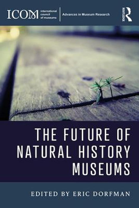 The Future of Natural History Museums by Eric Dorfman