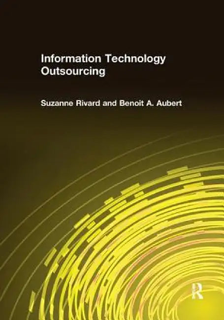 Information Technology Outsourcing by Suzanne Rivard