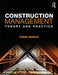 Construction Management: Theory and Practice by Chris March