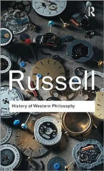 History Of Western Philosophy by Bertrand Russell