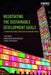 Negotiating the Sustainable Development Goals: A Transformational Agenda for an Insecure World by Felix Dodds, Ambassador David Donoghue, Jimena Leiva Roesch