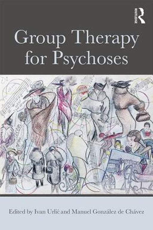 Group Therapy for Psychoses by Urlic