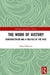 The Work of History: Constructivism and a Politics of the Past by Kalle Pihlainen