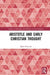 Aristotle and Early Christian Thought by Mark Edwards