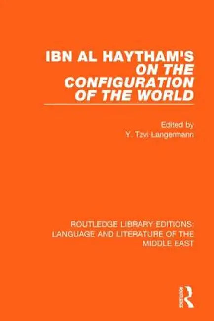 Ibn Al-Haytham's on the Configuration of the World by Y. Tzvi Langermann