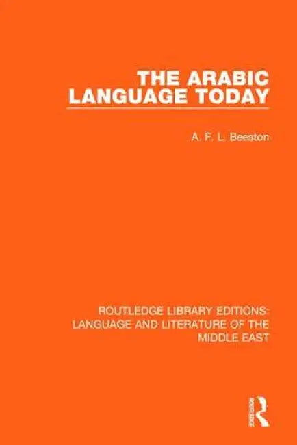 The Arabic Language Today by A.F.L. Beeston