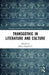 TransGothic in Literature and Culture by Jolene Zigarovich