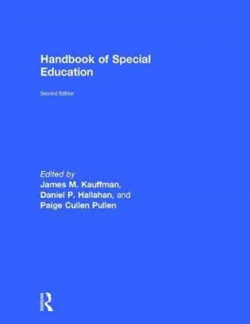 Handbook of Special Education by Kauffman James M.
