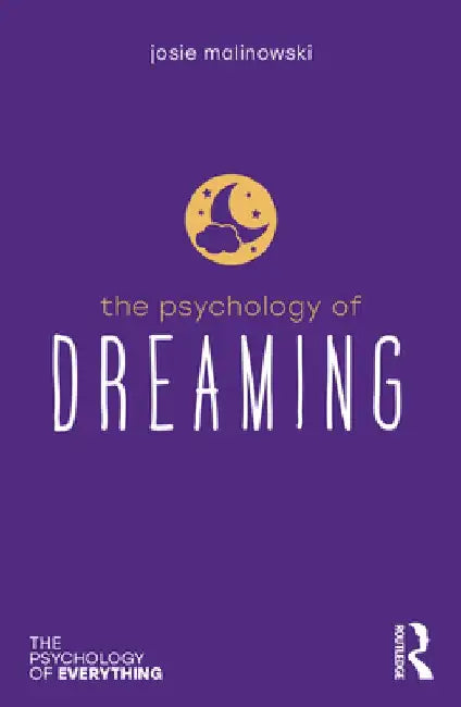The Psychology of Dreaming by Josie Malinowski
