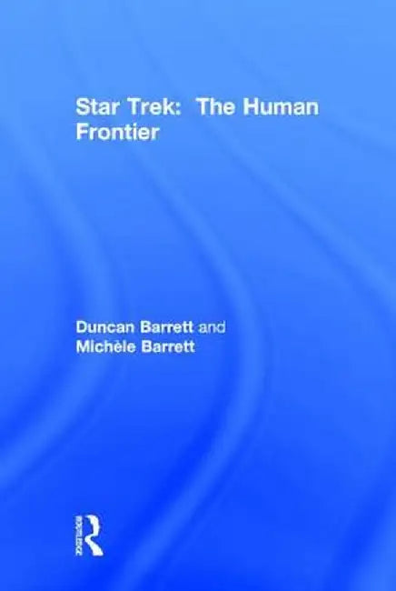 Star Trek: The Human Frontier by Duncan Barrett