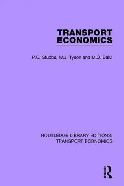Transport Economics by P.C. Stubbs