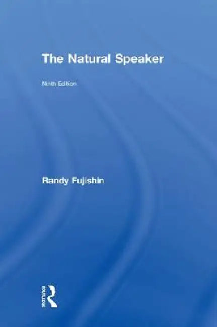 The Natural Speaker by Randy Fujishin