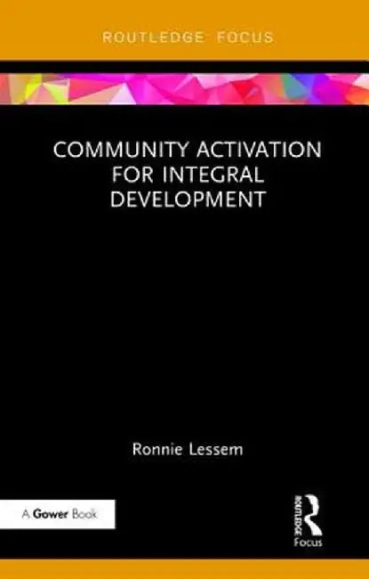 Community Activation for Integral Development by Ronnie Lessem