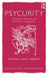 Psycurity: Colonialism, Paranoia, and the War on Imagination by Rachel Jane Liebert