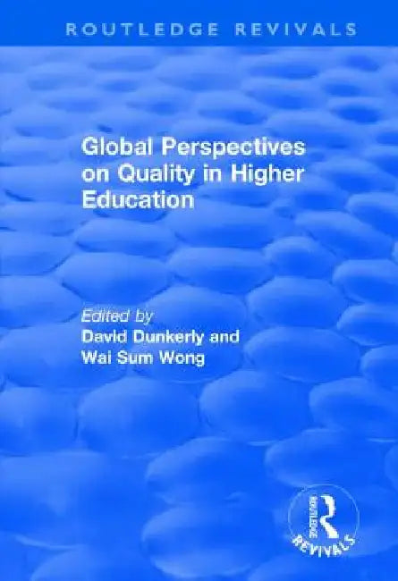 Global Perspectives on Quality in Higher Education by David Dunkerly