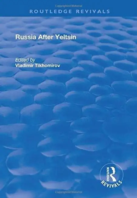 Russia After Yeltsin by Vladimir Tikhomirov