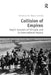 Collision of Empires: Italy's Invasion of Ethiopia and Its International Impact by G. Bruce Strang