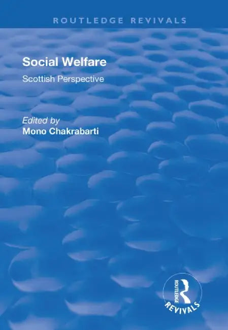 Social Welfare: Scottish Perspective by Mono Chakrabarti