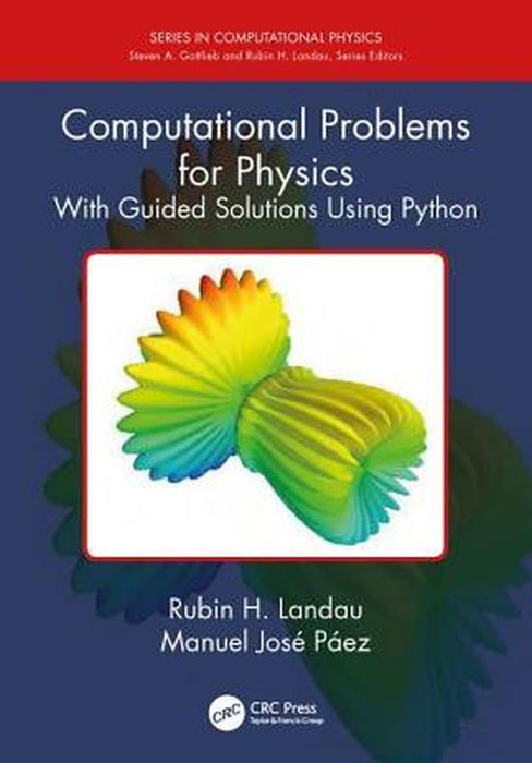 Computational Problems for Physics:With Guided Solutions Using Python by Landau
