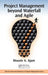 Project Management beyond Waterfall and Agile by Mounir Ajam
