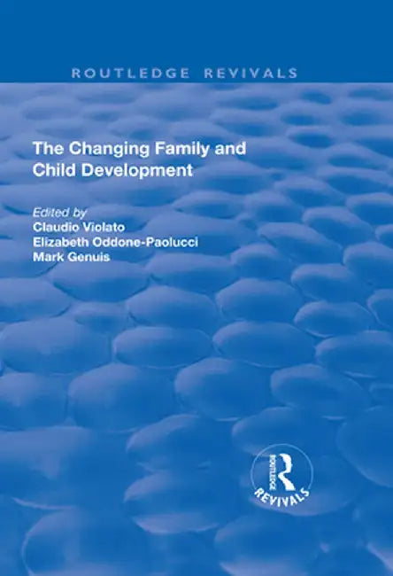 The Changing Family and Child Development by Claudio Violato