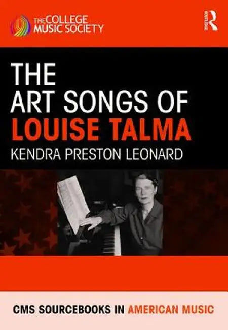 The Art Songs of Louise Talma by Kendra Preston Leonard