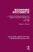 Economic Arithmetic: A Guide to the Statistical Sources of English Commerce, Industry, and Finance, 1700-1850 by Stanley H. Palmer
