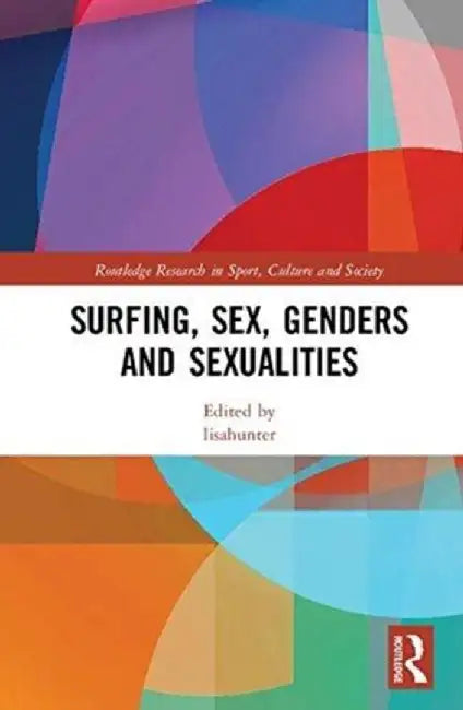 Surfing, Sex, Genders and Sexualities by lisahunter
