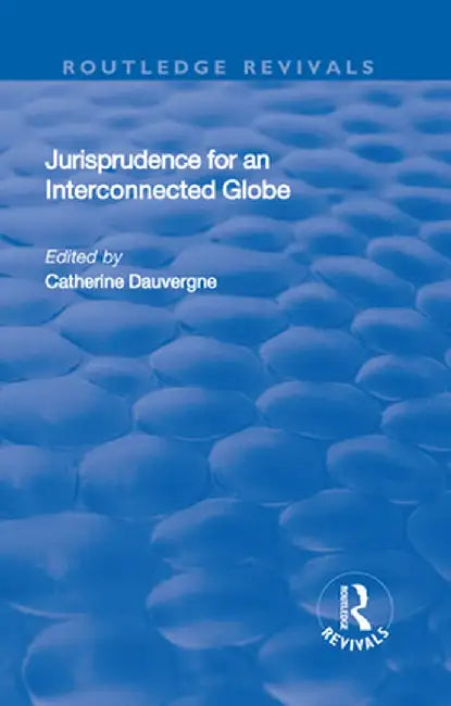 Jurisprudence for an Interconnected Globe by Catherine Dauvergne