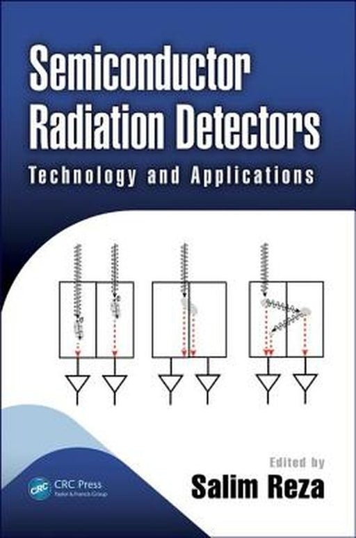 Semiconductor Radiation Detectors by Reza Salim