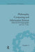 Philosophy, Computing and Information Science by Ruth Hagengruber, Uwe Riss